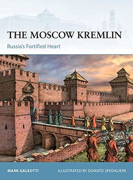 portada The Moscow Kremlin: Russia’S Fortified Heart (Fortress) (en Inglés)
