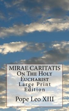 portada MIRAE CARITATIS On The Holy Eucharist: Large Print Edition