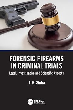 portada Forensic Firearms in Criminal Trials: Legal, Investigative, and Scientific Aspects
