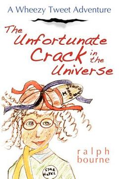 portada the unfortunate crack in the universe: a wheezy tweet adventure (in English)
