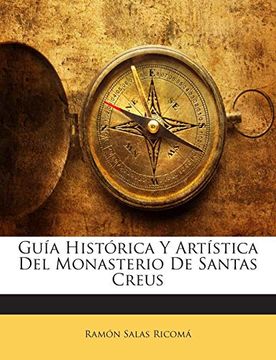 portada Guía Histórica y Artística del Monasterio de Santas Creus (in Spanish)