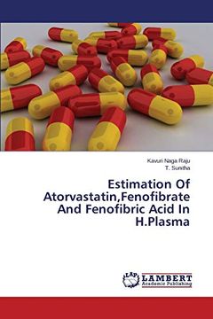 portada Estimation of Atorvastatin,Fenofibrate and Fenofibric Acid in H. Plasma (en Inglés)