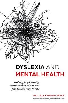 portada Dyslexia and Mental Health: Helping People Identify Destructive Behaviours and Find Positive Ways to Cope (in English)