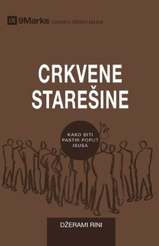 portada Crkvene Staresine (Church Elders) (Serbian): How to Shepherd God's People Like Jesus (en Serbio)