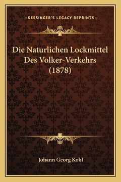 portada Die Naturlichen Lockmittel Des Volker-Verkehrs (1878) (en Alemán)