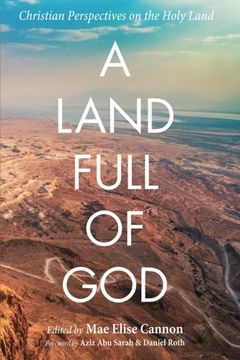 portada A Land Full of God: Christian Perspectives on the Holy Land 