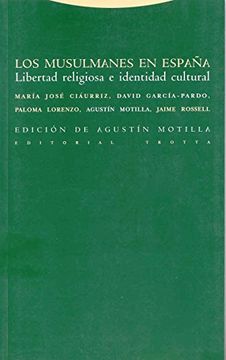 portada Los Musulmanes en España: Libertad Religiosa e Identidad Cultural (Estructuras y Procesos. Derecho) (in Spanish)