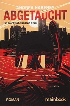 portada Abgetaucht: Ein Frankfurt-Thailand Krimi (in German)