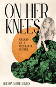 portada On her Knees: Memoir of a Prayerful Jezebel