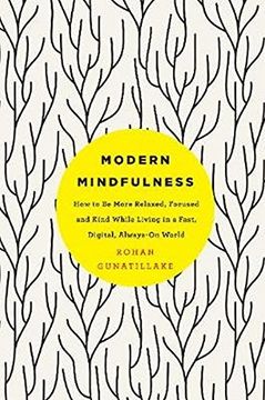 portada Modern Mindfulness: How to be More Relaxed, Focused, and Kind While Living in a Fast, Digital, Always-on World