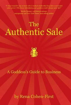 portada The Authentic Sale: A Goddess's Guide to Business (en Inglés)