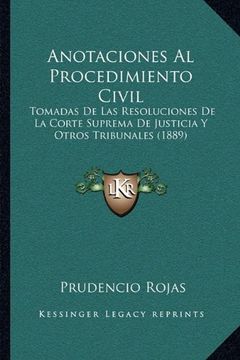 portada Anotaciones al Procedimiento Civil: Tomadas de las Resoluciones de la Corte Suprema de Justicia y Otros Tribunales (1889) (in Spanish)