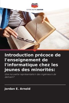 portada Introduction précoce de l'enseignement de l'informatique chez les jeunes des minorités (in French)