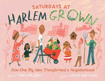 portada Saturdays at Harlem Grown: How One Big Idea Transformed a Neighborhood (in English)
