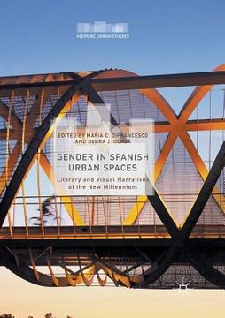 portada Gender in Spanish Urban Spaces: Literary and Visual Narratives of the New Millennium (en Inglés)