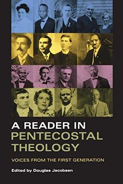 portada A Reader in Pentecostal Theology: Voices From the First Generation (en Inglés)