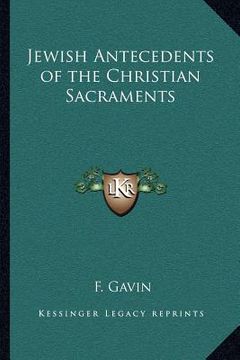 portada jewish antecedents of the christian sacraments (en Inglés)