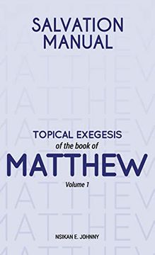 portada Salvation Manual: Topical Exegesis of the Book of Matthew - Volume 1 (en Inglés)