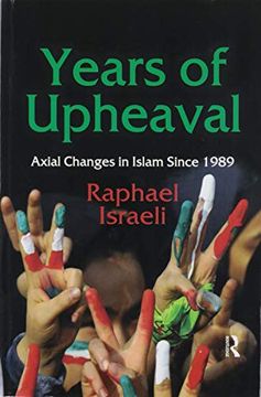 portada Years of Upheaval: Axial Changes in Islam Since 1989 (en Inglés)