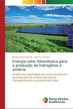 portada Energia Solar Fotovoltaica Para a Produção de Hidrogênio e Amônia: Análise da Viabilidade Técnica e Econômica da Produção de Amônia Através de Hidrogênio-Solar no Estado do Ceará
