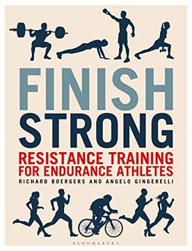 portada Finish Strong: Resistance Training for Endurance Athletes (en Inglés)