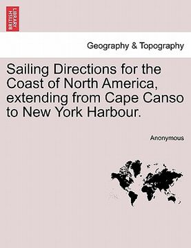 portada sailing directions for the coast of north america, extending from cape canso to new york harbour.