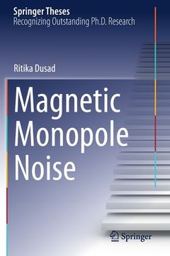 portada Magnetic Monopole Noise (en Inglés)