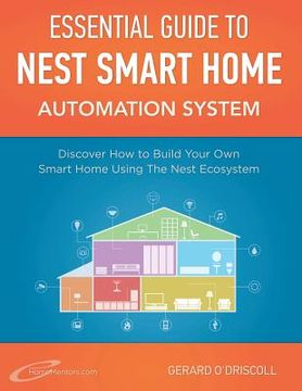 portada Nest Smart Home Automation System Handbook: Discover How to Build Your Own Smart Home Using The Nest Ecosystem (in English)