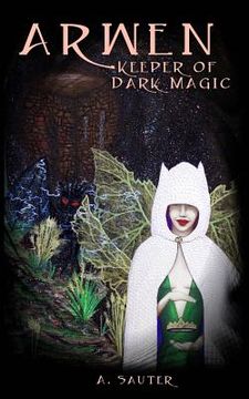 portada Arwen: Keeper of Dark Magic (en Inglés)