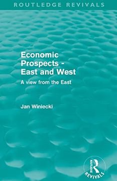 portada Economic Prospects - East and West (Routledge Revivals): A View From the East (en Inglés)