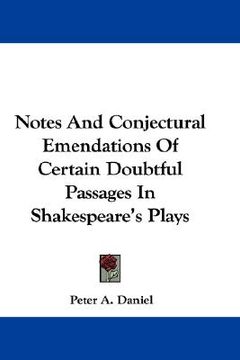 portada notes and conjectural emendations of certain doubtful passages in shakespeare's plays (en Inglés)