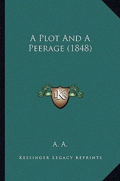 portada a plot and a peerage (1848)
