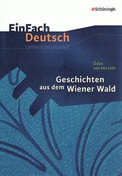 portada Einfach Deutsch Unterrichtsmodelle: Horvath - Geschichten aus dem Wiener Wald (en Alemán)