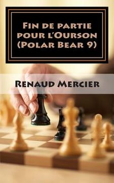 portada Fin de partie pour l'Ourson: Polar Bear 9 (in French)