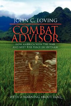 portada combat advisor: how america won the war and lost the peace in vietnam (en Inglés)