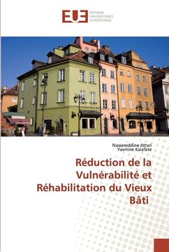 portada Réduction de la Vulnérabilité et Réhabilitation du Vieux Bâti (en Francés)