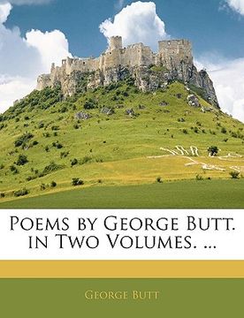 portada poems by george butt. in two volumes. ... (en Inglés)
