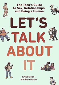 portada Let'S Talk About it: The Teen'S Guide to Sex, Relationships, and Being a Human