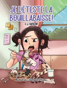portada Je déteste la bouillabaisse! (in French)