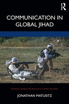 portada Communication in Global Jihad (Politics, Media and Political Communication) (en Inglés)