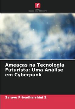 portada Amea�As na Tecnologia Futurista: Uma An�Lise em Cyberpunk