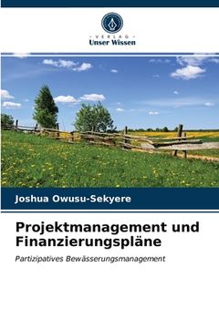 portada Projektmanagement und Finanzierungspläne (en Alemán)