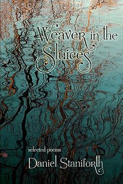 portada weaver in the sluices (selected poems) (en Inglés)