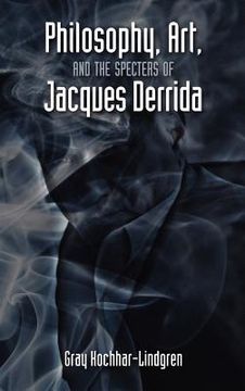 portada philosophy, art, and the specters of jacques derrida (in English)