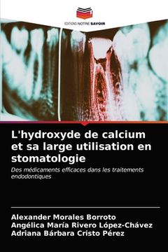 portada L'hydroxyde de calcium et sa large utilisation en stomatologie (in French)