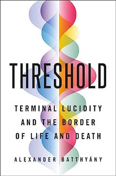 portada Threshold: Terminal Lucidity and the Border of Life and Death (en Inglés)
