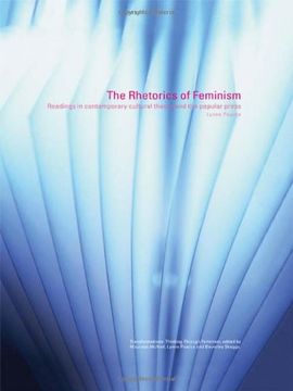 portada The Rhetorics of Feminism: Readings in Contemporary Cultural Theory and the Popular Press (Transformations) (en Inglés)