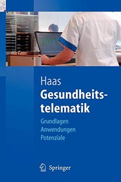 portada Gesundheitstelematik: Grundlagen, Anwendungen, Potenziale (en Alemán)