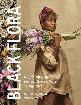 portada Black Flora: Inspiring Profiles of Floriculture's New Vanguard