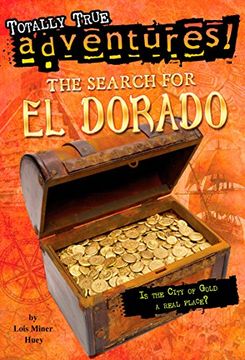 portada The Search for el Dorado (Totally True Adventures) (a Stepping Stone Booktm) (en Inglés)